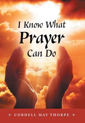 I Know What Prayer Can Do