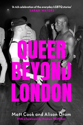 Queer Beyond London: LGBTQ Stories from Four English Cities