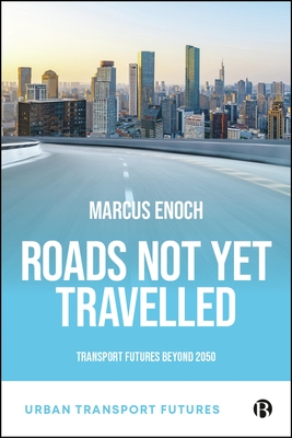 Roads Not Yet Travelled: Transport Futures Beyond 2050