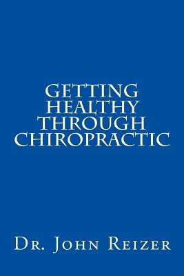 Getting Healthy Through Chiropractic