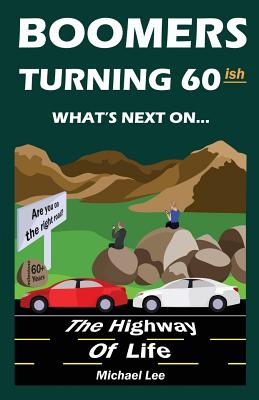 Boomers turning 60ish: What's next on the highway of life