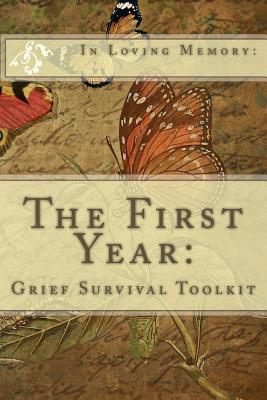 The First Year: Grief Survival Toolkit