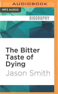 The Bitter Taste of Dying: A Memoir