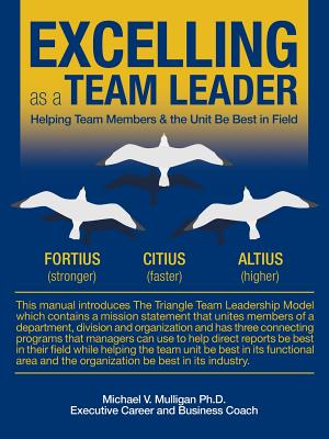 Excelling as a Team Leader: Helping Team Members & the Unit Be Best in Field