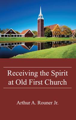 Receiving the Spirit at Old First Church