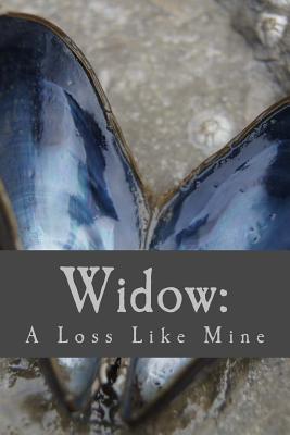 Widow: A Loss Like Mine