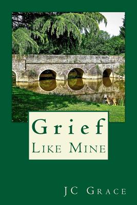 Grief Like Mine