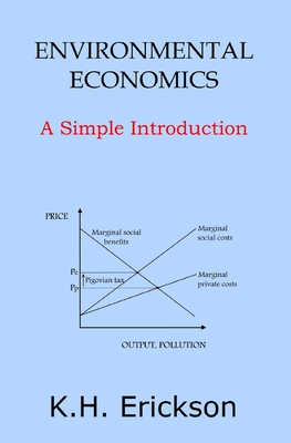 Environmental Economics: A Simple Introduction
