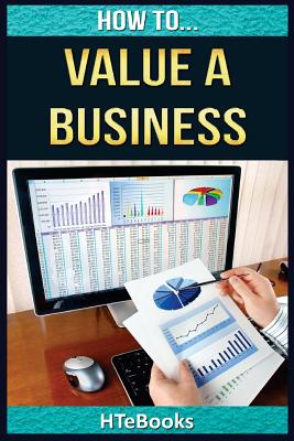 How To Value a Business: Quick Start Guide