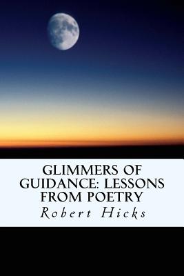 Glimmers of Guidance: Lessons from Poetry