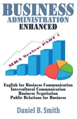 Business Administration Enhanced: Part 1