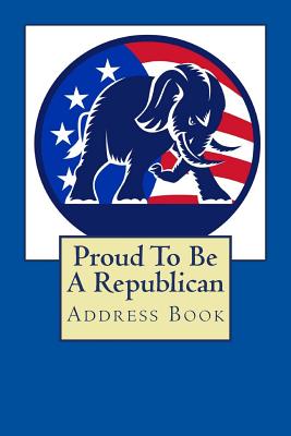 Proud To Be A Republican: Address Book