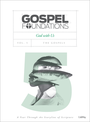 Gospel Foundations - Volume 5 - Bible Study Book: God with Us