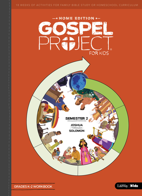 The Gospel Project: Home Edition Grades K-2 Workbook Semester 2