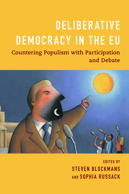 Deliberative Democracy in the EU: Countering Populism with Participation and Debate