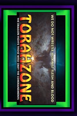 Torahzone: We Do Not Wrestle Against Flesh And Blood