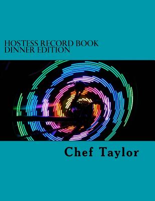 Hostess Record Book: 6 Month Dinner Edition