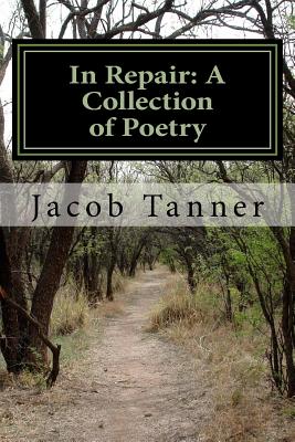 In Repair: A Collection of Poetry