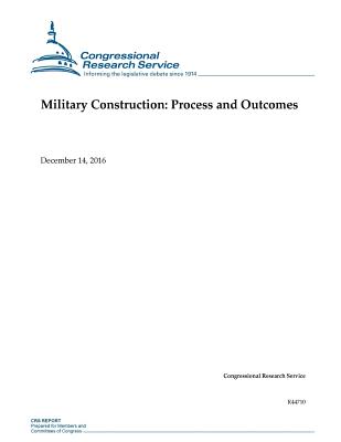 Military Construction: : Process and Outcomes