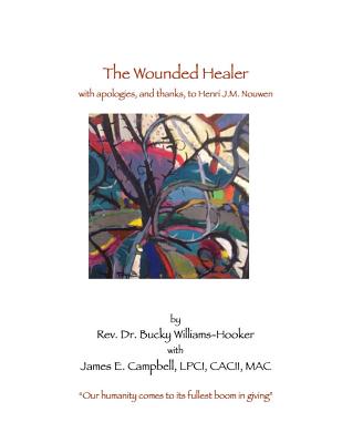 The Wounded Healer: with thanks, and apologies, to Henri J.M. Nouwen