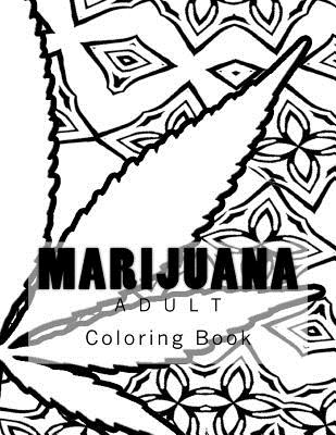 Marijuana Adult Coloring Book