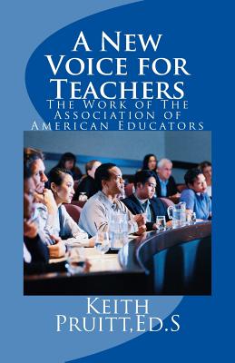 A New Voice for Teachers: The Work of the Association of American Educators