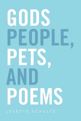 Gods People, Pets, and Poems