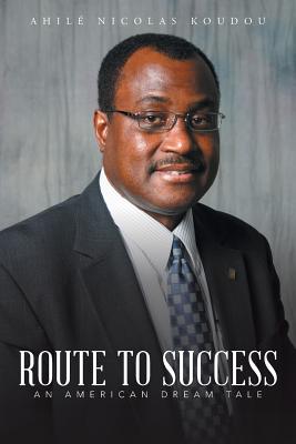 Route to Success: An American Dream Tale