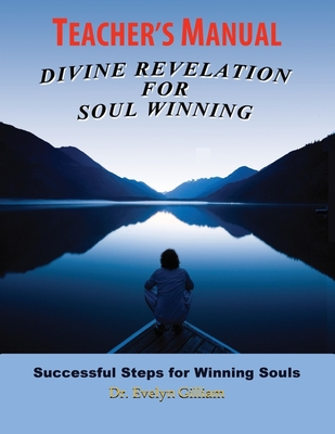 Divine Revelation for Soul Winning (Teachers Edition)