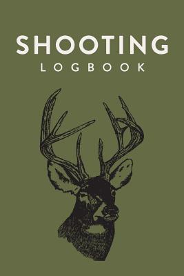 Shooting Logbook: Deer Drawing, Handloading Logbook, Range Shooting Book, Including Target Diagrams