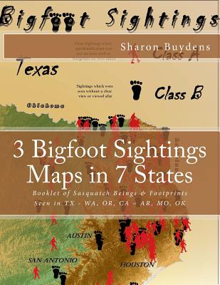 3 Bigfoot Sightings Maps in 7 States: Booklet of Sasquatch Beings & Footprints Seen in TX - WA, OR, CA - AR, MO, OK