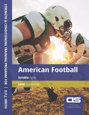 DS Performance - Strength & Conditioning Training Program for American Football, Agility, Intermediate