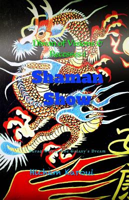 Shaman Show: Diwan of Visions and Recesses (1)