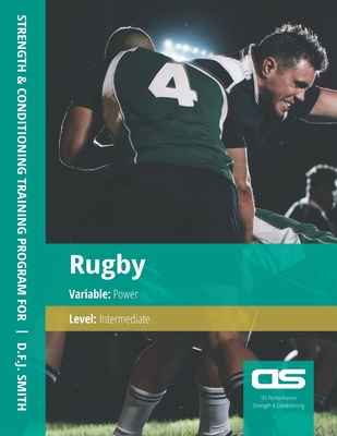 DS Performance - Strength & Conditioning Training Program for Rugby, Power, Intermediate