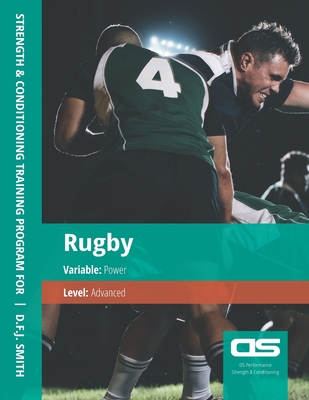 DS Performance - Strength & Conditioning Training Program for Rugby, Power, Advanced