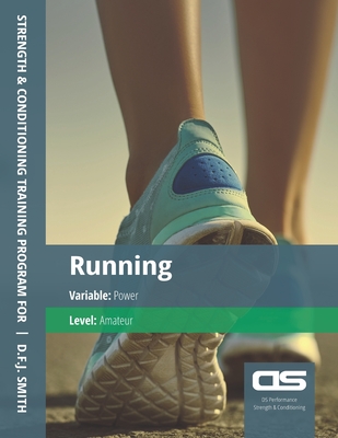 DS Performance - Strength & Conditioning Training Program for Running, Power, Amateur
