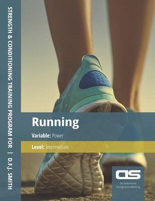 DS Performance - Strength & Conditioning Training Program for Running, Power, Intermediate