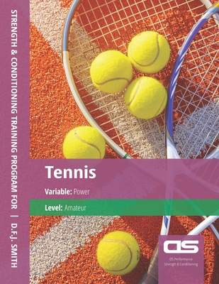 DS Performance - Strength & Conditioning Training Program for Tennis, Power, Amateur