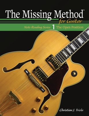 The Missing Method for Guitar: The Open Position