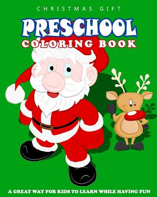 PRESCHOOL COLORING BOOK - Vol.10: Christmas Gift: preschool activity books