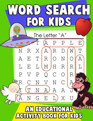 Word Search for Kids: An Educational Activity Book For Kids: Large Print Word Search Puzzles with Color and Letter Association Practice Worksheets
