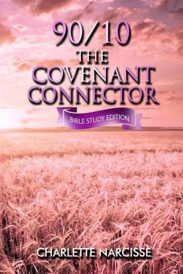 90/10 The Covenant Connector: Bible Study Guide