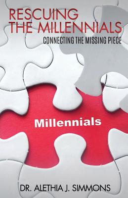 Rescuing the Millennial Generation: Essential Lessons Learned and Key Principles to Reclaiming this Generation