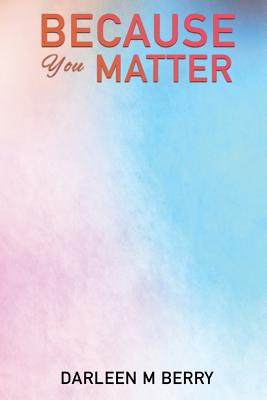 Because You Matter: Poetry and Scripture