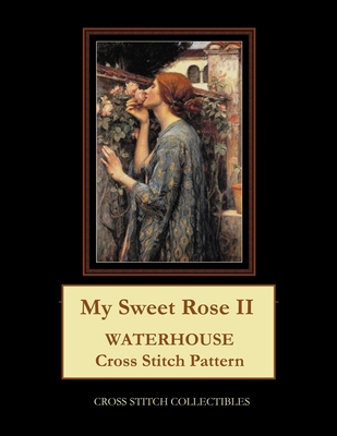 My Sweet Rose II: Waterhouse cross stitch pattern