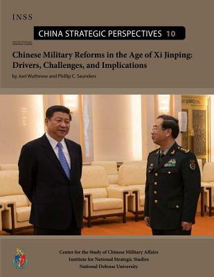 Chinese Military Reform in the Age of Xi Jinping: Drivers, Challenges, and Implications