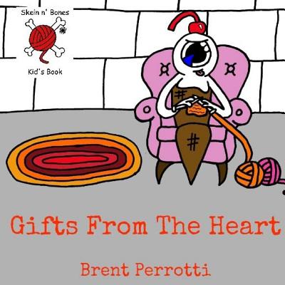 Gifts From The Heart: A Skein n' Bones Kid's Book