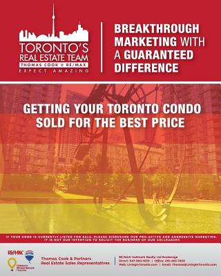Breakthrough Marketing With A Guaranteed Difference: Getting Your Toronto Condo SOLD For The Best Price