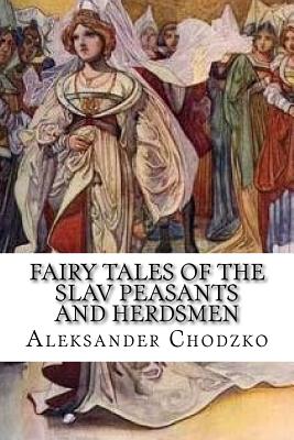Fairy Tales of the Slav Peasants and Herdsmen