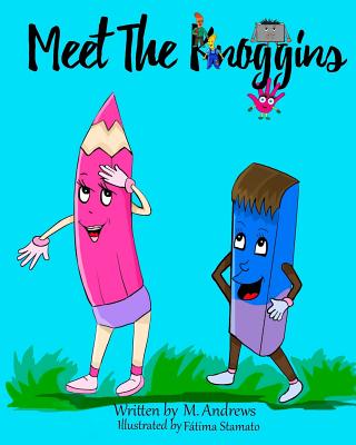 Meet The Knoggins
